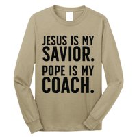 Jesus Is My Savior Pope Is My Coach Catholic Humor Sayings Long Sleeve Shirt