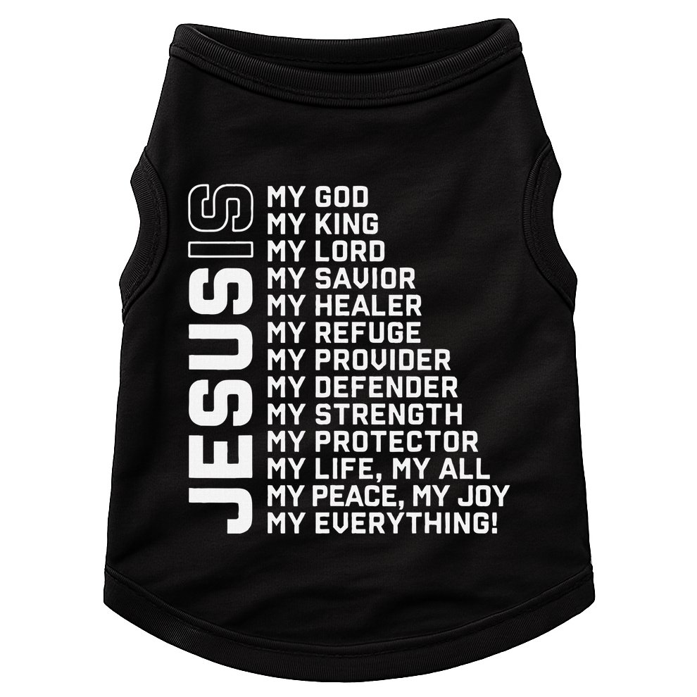 Jesus Is My God My King My Lord My Savior Christian Doggie Tank