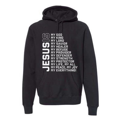 Jesus Is My God My King My Lord My Savior Christian Premium Hoodie