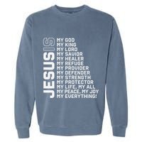 Jesus Is My God My King My Lord My Savior Christian Garment-Dyed Sweatshirt