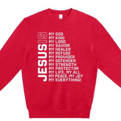 Jesus Is My God My King My Lord My Savior Christian Premium Crewneck Sweatshirt