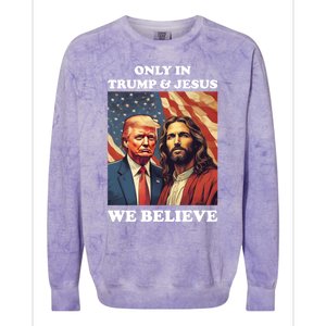 Jesus Is My Savior Trump Is My President Pro Republican 2024 Meaningful Gift Colorblast Crewneck Sweatshirt