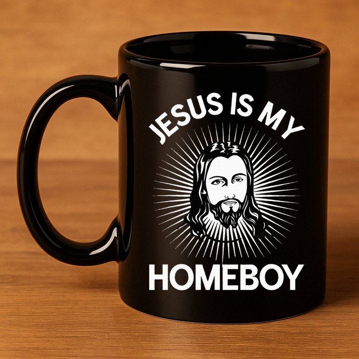 Jesus Is My Homeboy Funny Christian Bible 11oz C Handle Ceramic Mug