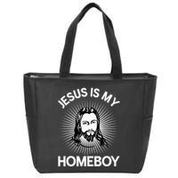 Jesus Is My Homeboy Funny Christian Bible Zip Tote Bag
