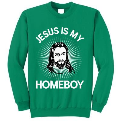 Jesus Is My Homeboy Funny Christian Bible Sweatshirt