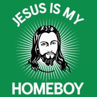 Jesus Is My Homeboy Funny Christian Bible Button