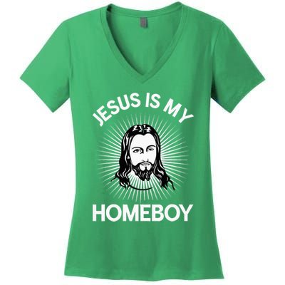 Jesus Is My Homeboy Funny Christian Bible Women's V-Neck T-Shirt