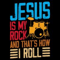 Jesus Is My Rock And That Is How I Roll Christian Poster