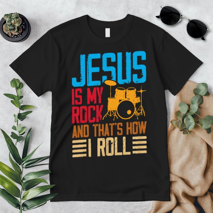 Jesus Is My Rock And That Is How I Roll Christian Premium T-Shirt
