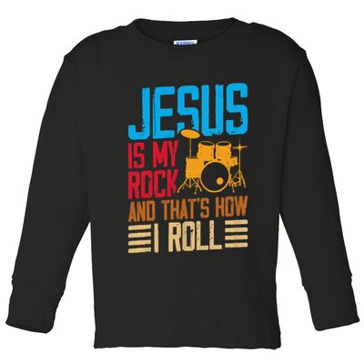 Jesus Is My Rock And That Is How I Roll Christian Toddler Long Sleeve Shirt