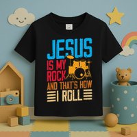 Jesus Is My Rock And That Is How I Roll Christian Toddler T-Shirt