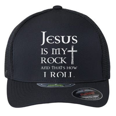 Jesus Is My Rock And That’s How I Roll Flexfit Unipanel Trucker Cap