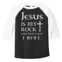 Jesus Is My Rock And That’s How I Roll Toddler Fine Jersey T-Shirt
