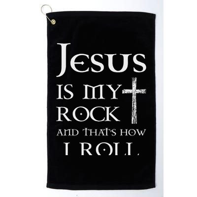 Jesus Is My Rock And That’s How I Roll Golf Towel