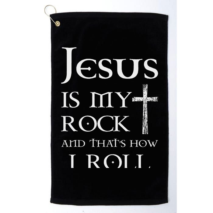 Jesus Is My Rock And That’s How I Roll Golf Towel