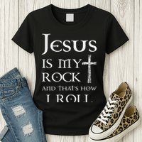 Jesus Is My Rock And That’s How I Roll Womens T-Shirt