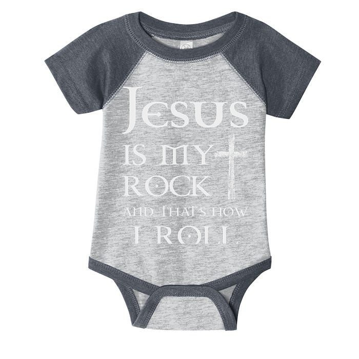 Jesus Is My Rock And That’s How I Roll Infant Baby Jersey Bodysuit