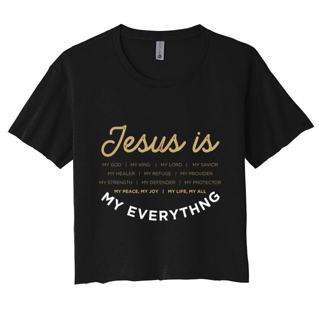 Jesus Is My God Jesus Devo Christian Bible Prayer Jesus Gift Women's Crop Top Tee