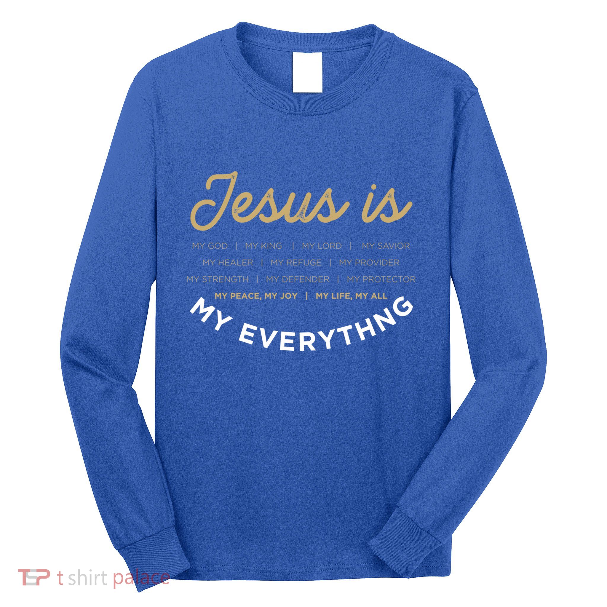 Jesus Is My God Jesus Devo Christian Bible Prayer Jesus Gift Long Sleeve Shirt