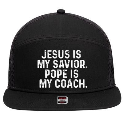 Jesus Is My Savior Pope Is My Coach Religious 7 Panel Mesh Trucker Snapback Hat