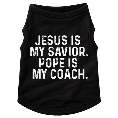 Jesus Is My Savior Pope Is My Coach Religious Doggie Tank