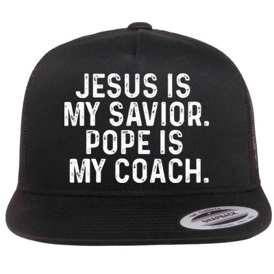 Jesus Is My Savior Pope Is My Coach Religious Flatbill Hat