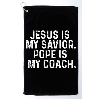 Jesus Is My Savior Pope Is My Coach Religious Golf Towel