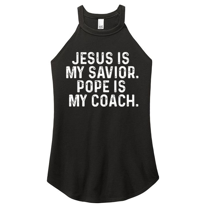 Jesus Is My Savior Pope Is My Coach Religious Women's Perfect Tri Rocker Tank