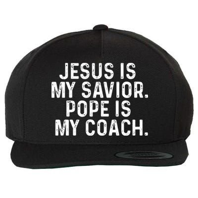 Jesus Is My Savior Pope Is My Coach Religious Wool Snapback Cap