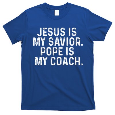 Jesus Is My Savior Pope Is My Coach Religious T-Shirt