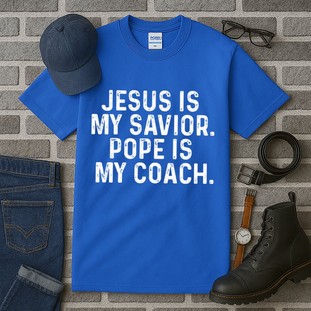 Jesus Is My Savior Pope Is My Coach Religious Tall T-Shirt