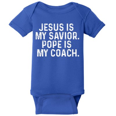 Jesus Is My Savior Pope Is My Coach Religious Baby Bodysuit