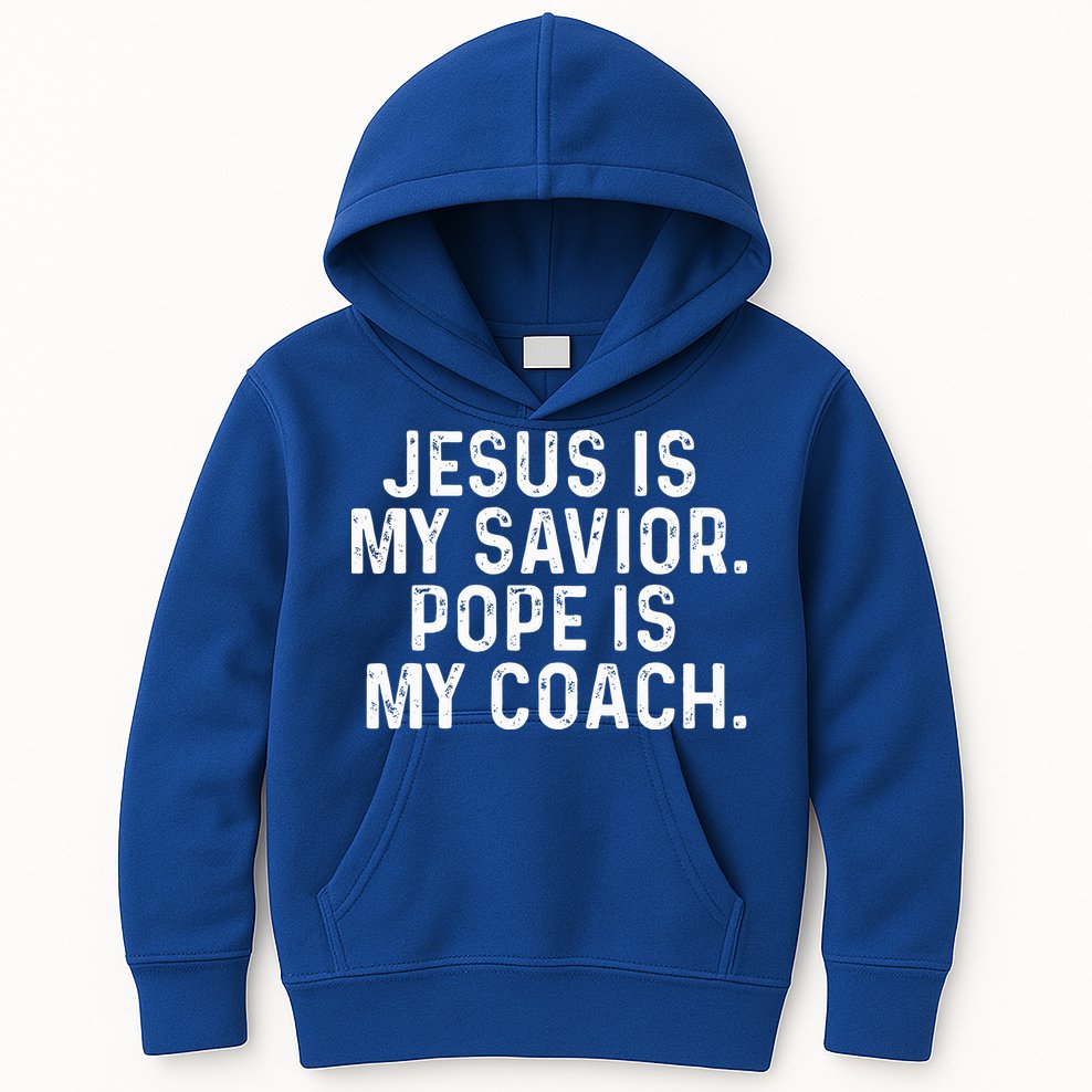 Jesus Is My Savior Pope Is My Coach Religious Kids Hoodie