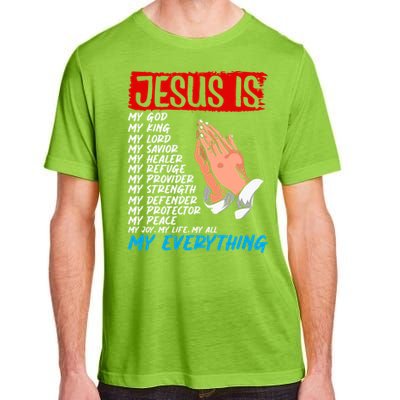 Jesus Is My God My King My Lord My Savior Christian Jesus Great Gift Adult ChromaSoft Performance T-Shirt