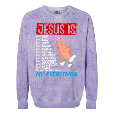 Jesus Is My God My King My Lord My Savior Christian Jesus Great Gift Colorblast Crewneck Sweatshirt