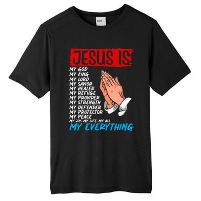 Jesus Is My God My King My Lord My Savior Christian Jesus Great Gift Tall Fusion ChromaSoft Performance T-Shirt