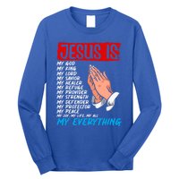 Jesus Is My God My King My Lord My Savior Christian Jesus Great Gift Long Sleeve Shirt