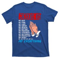 Jesus Is My God My King My Lord My Savior Christian Jesus Great Gift T-Shirt