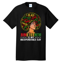 Juneteenth Is My Independence Day Black Melanin Tall T-Shirt