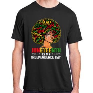 Juneteenth Is My Independence Day Black Melanin Adult ChromaSoft Performance T-Shirt