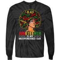 Juneteenth Is My Independence Day Black Melanin Tie-Dye Long Sleeve Shirt