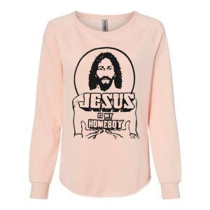 Jesus Is My Homeboy Womens California Wash Sweatshirt