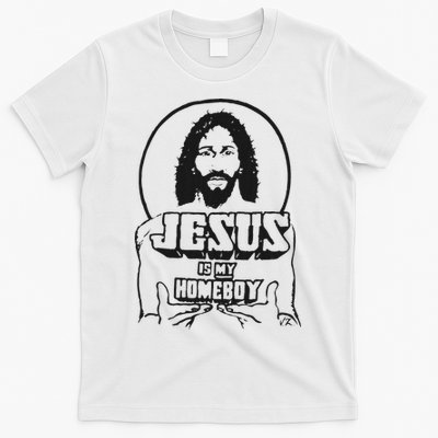 Jesus Is My Homeboy T-Shirt