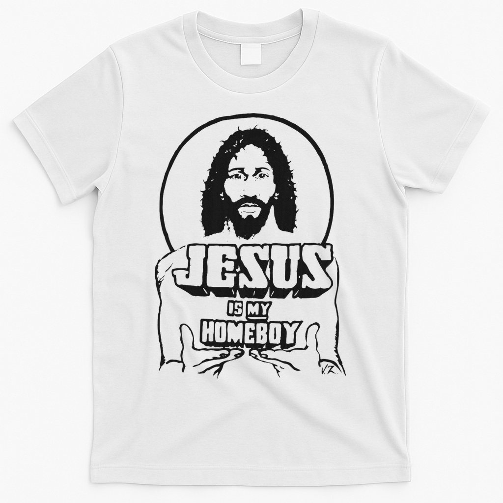 Jesus Is My Homeboy T-Shirt