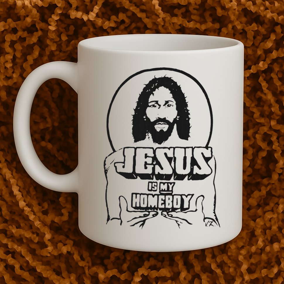 Jesus Is My Homeboy Mug