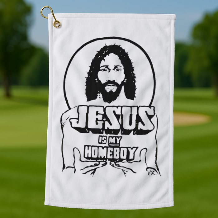 Jesus Is My Homeboy Golf Towel