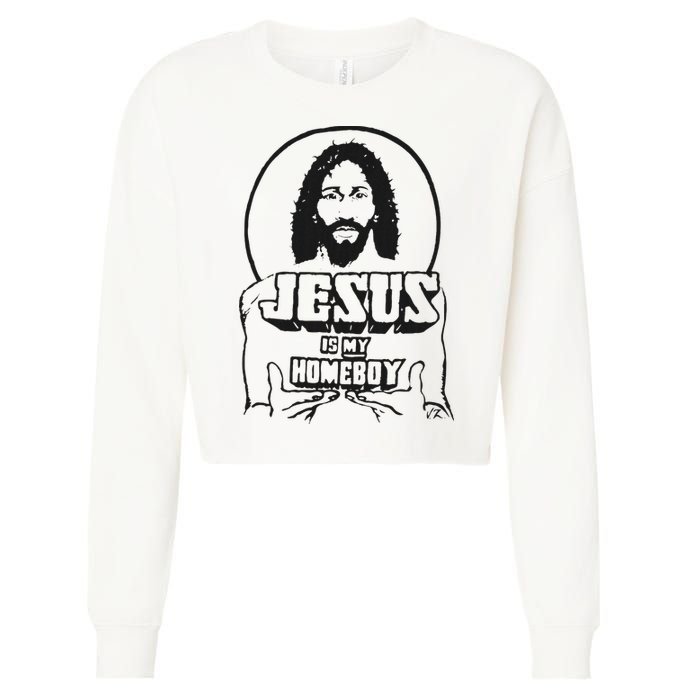 Jesus Is My Homeboy Cropped Pullover Crew