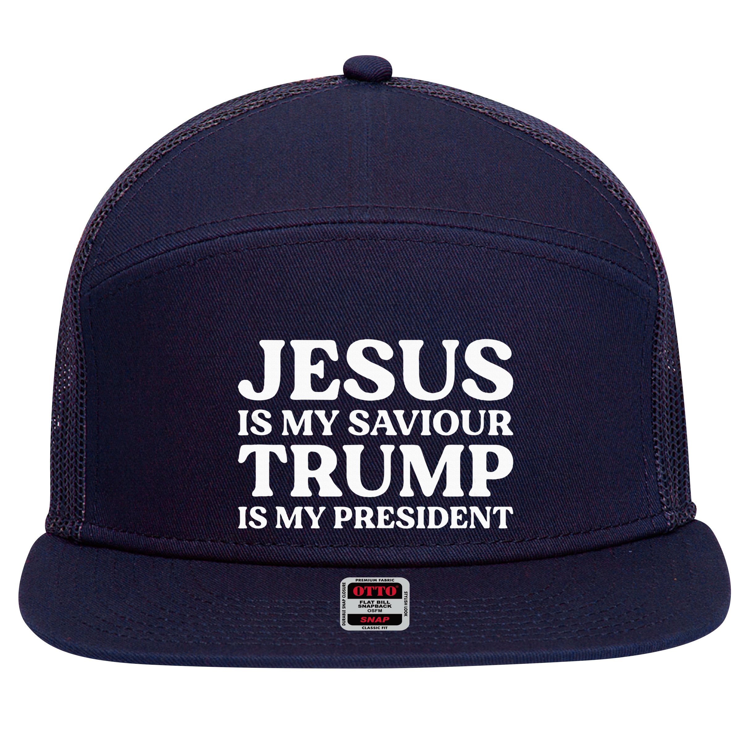 Jesus Is My Saviour Trump Is My President Election Slogan 7 Panel Mesh Trucker Snapback Hat