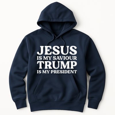 Jesus Is My Saviour Trump Is My President Election Slogan Hoodie