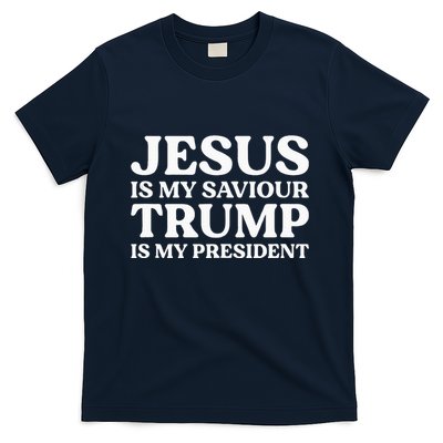 Jesus Is My Saviour Trump Is My President Election Slogan T-Shirt